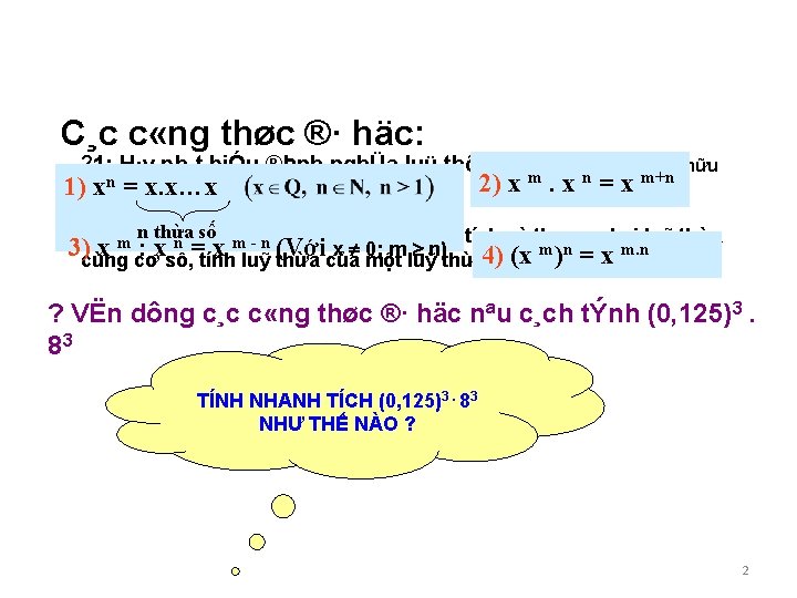 C¸c c «ng thøc ®· häc: ? 1: H·y ph¸t biÓu ®Þnh nghÜa luü