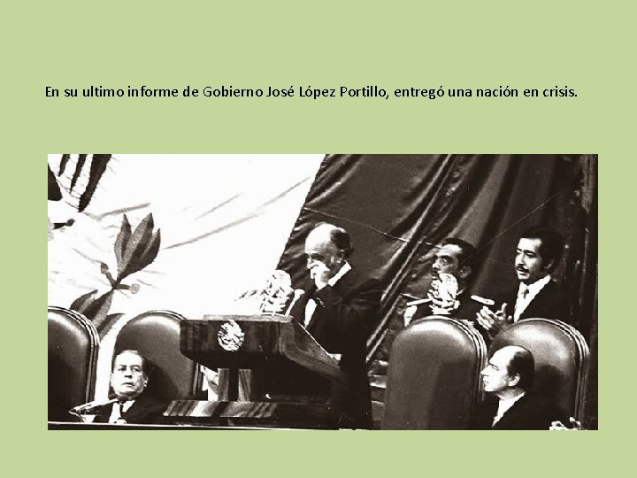 En su ultimo informe de Gobierno José López Portillo, entregó una nación en crisis.