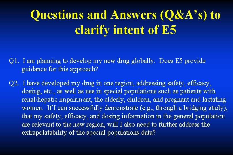 Questions and Answers (Q&A’s) to clarify intent of E 5 Q 1. I am