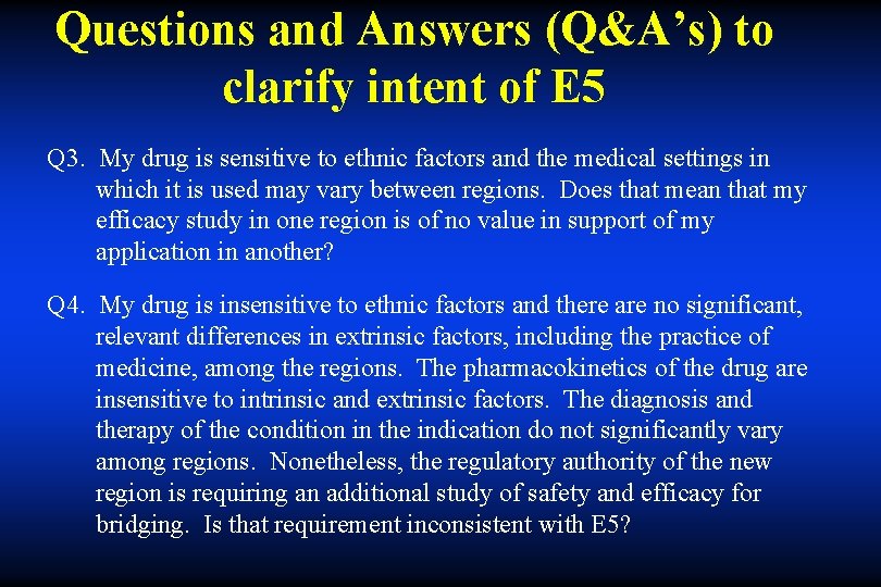 Questions and Answers (Q&A’s) to clarify intent of E 5 Q 3. My drug
