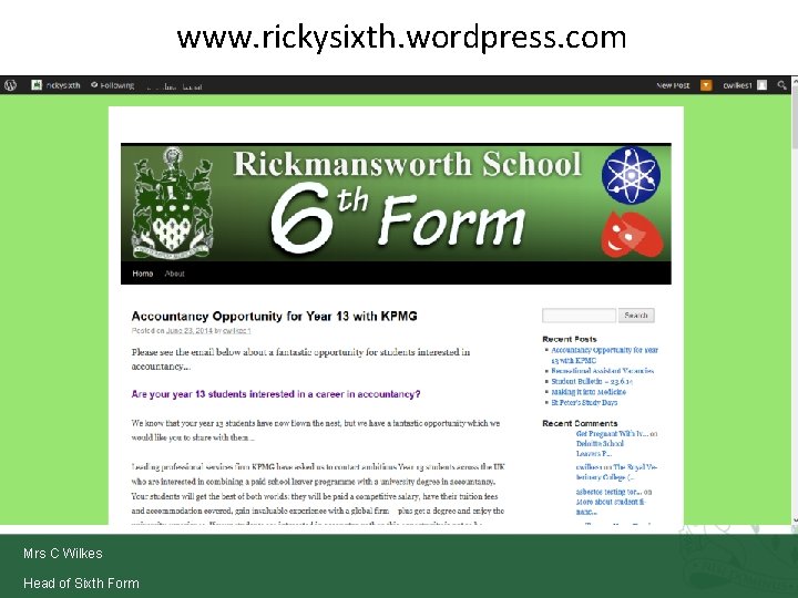 www. rickysixth. wordpress. com Mrs C Wilkes Head of Sixth Form 