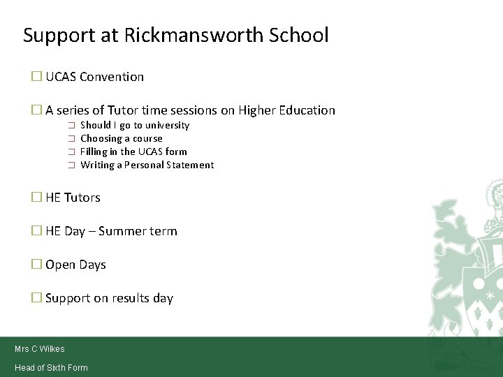 Support at Rickmansworth School � UCAS Convention � A series of Tutor time sessions