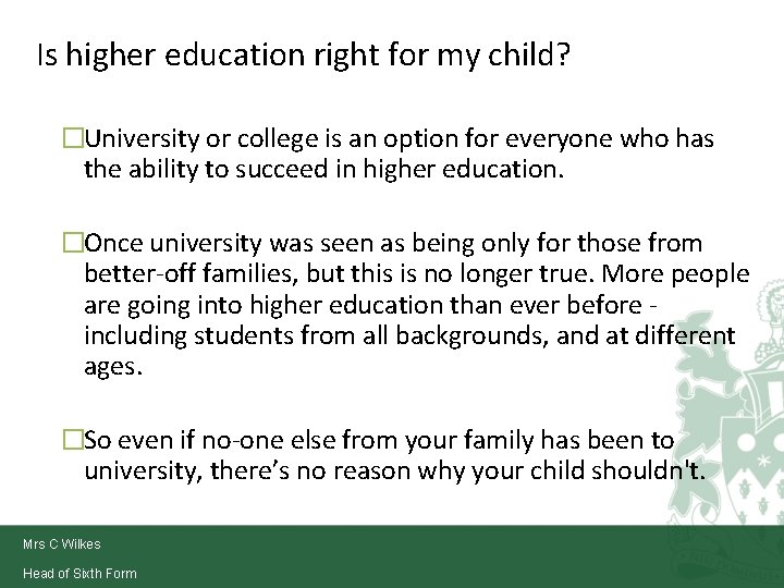 Is higher education right for my child? �University or college is an option for