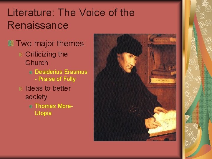 The Culture of Renaissance Europe Objective Identify some