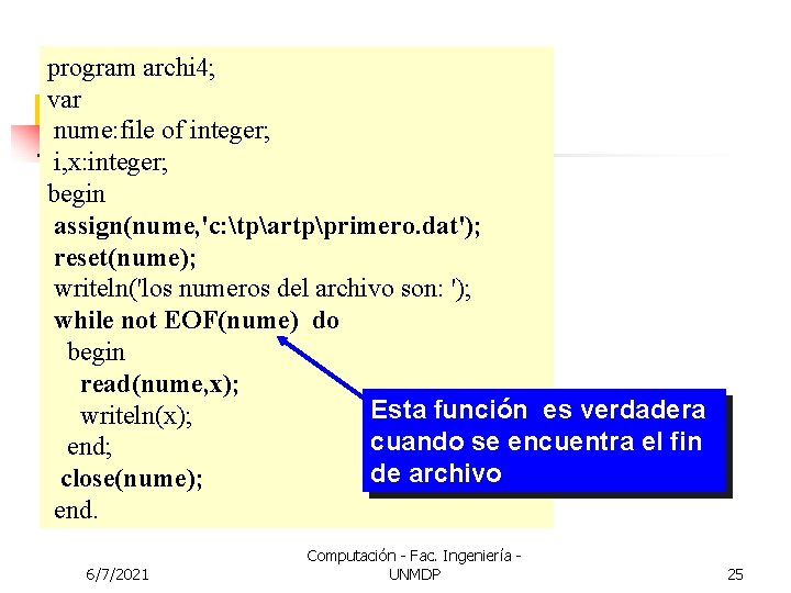 program archi 4; var nume: file of integer; i, x: integer; begin assign(nume, 'c: