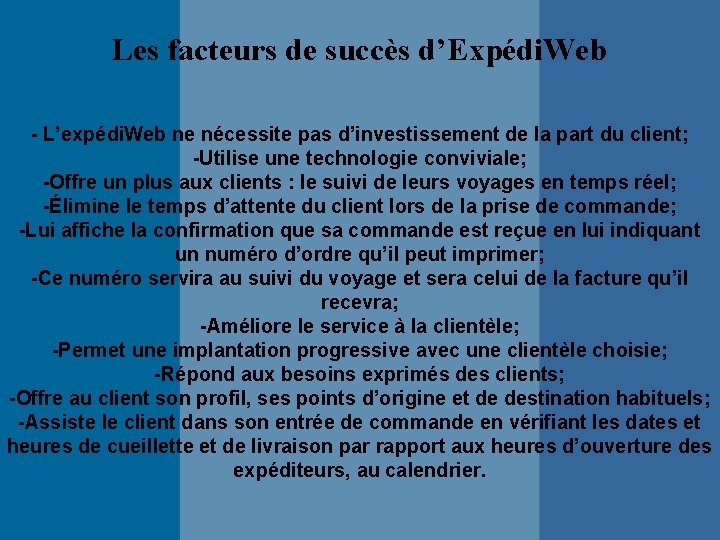 Les facteurs de succès d’Expédi. Web - L’expédi. Web ne nécessite pas d’investissement de