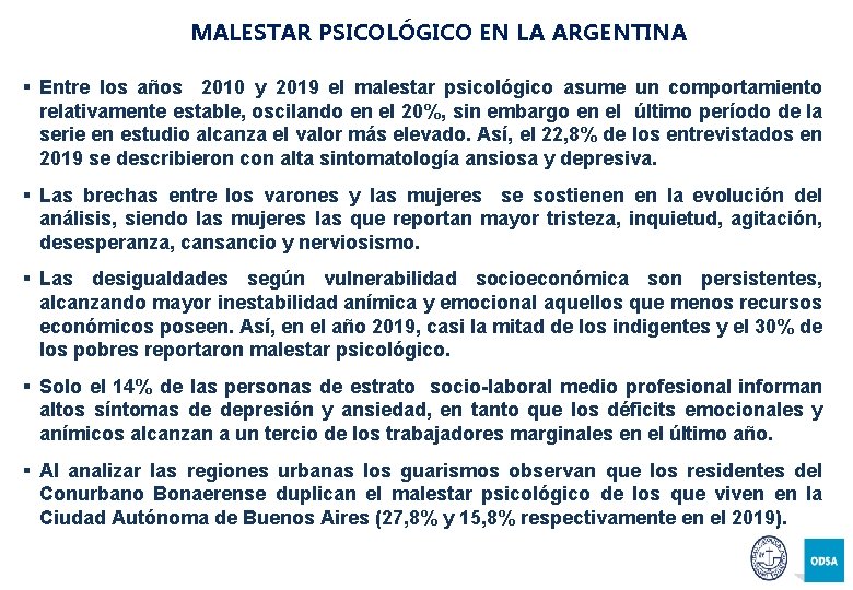 MALESTAR PSICOLÓGICO EN LA ARGENTINA § Entre los años 2010 y 2019 el malestar