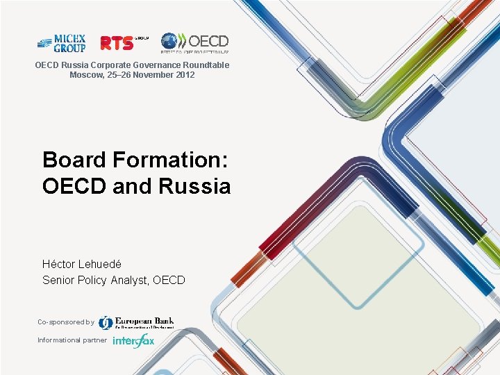 OECD Russia Corporate Governance Roundtable Moscow, 25– 26 November 2012 Board Formation: OECD and