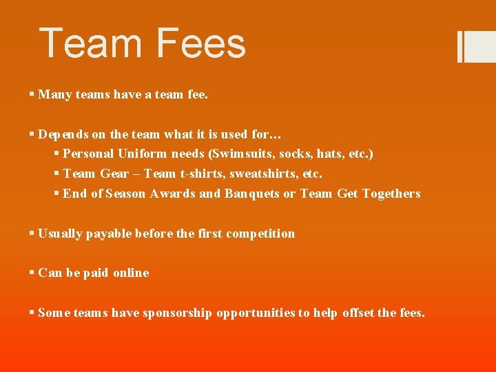 Team Fees § Many teams have a team fee. § Depends on the team