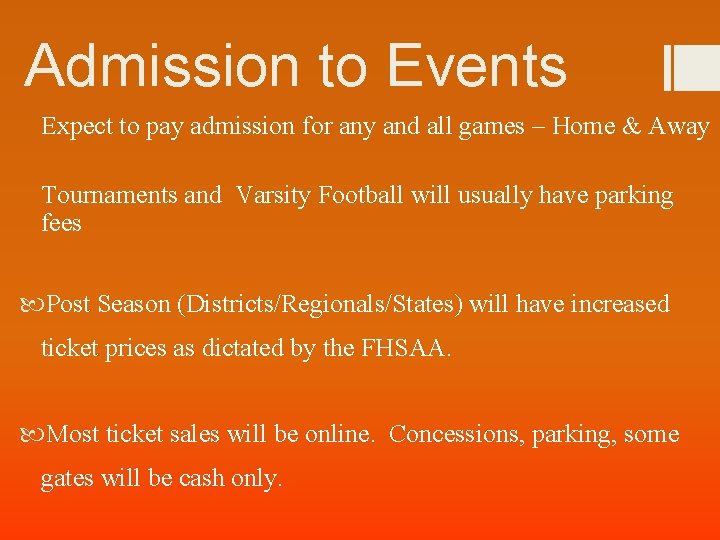 Admission to Events Expect to pay admission for any and all games – Home