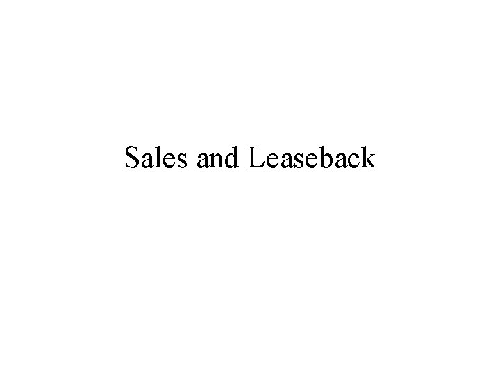 Sales and Leaseback 