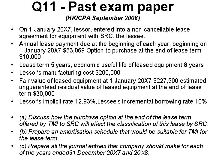 Q 11 - Past exam paper (HKICPA September 2008) • On 1 January 20