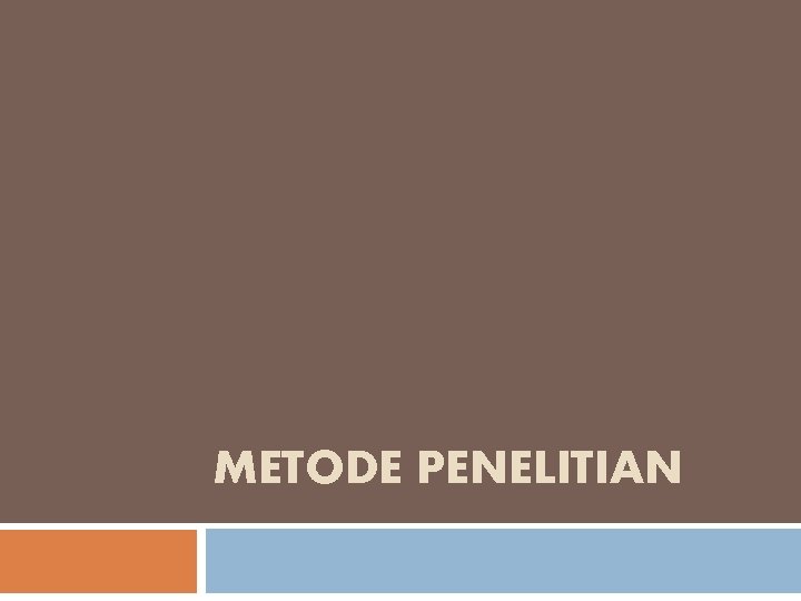 METODE PENELITIAN 