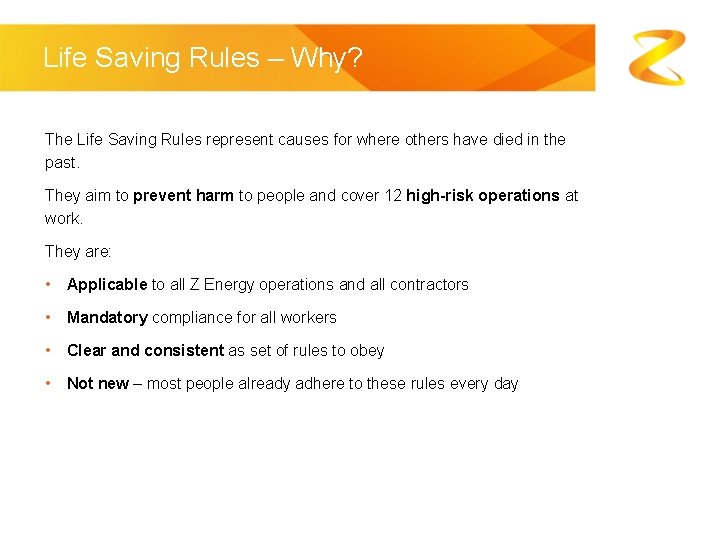 Life Saving Rules – Why? The Life Saving Rules represent causes for where others