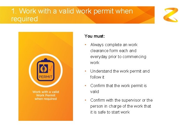 1. Work with a valid work permit when required You must: • Always complete