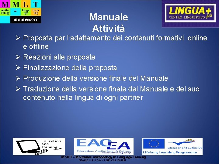 Manuale Attività Proposte per l’adattamento dei contenuti formativi online e offline Reazioni alle proposte