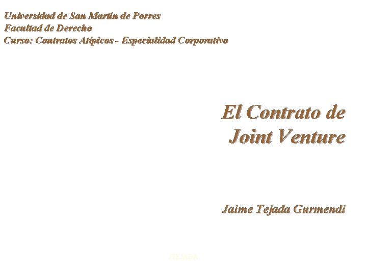 Universidad de San Martín de Porres Facultad de Derecho Curso: Contratos Atípicos - Especialidad