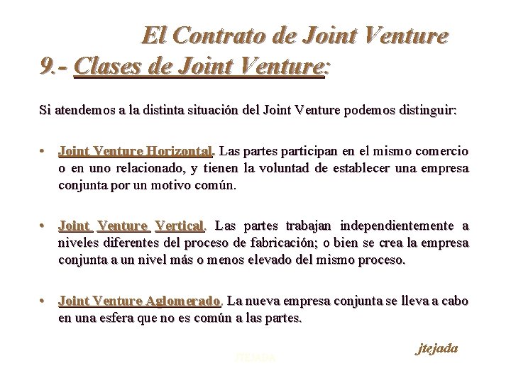 El Contrato de Joint Venture 9. - Clases de Joint Venture: Si atendemos a