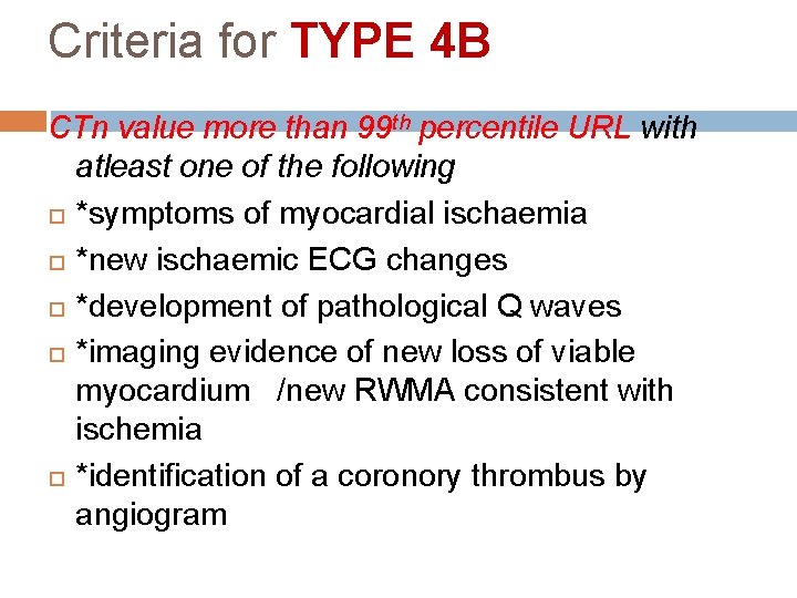 Criteria for TYPE 4 B CTn value more than 99 th percentile URL with
