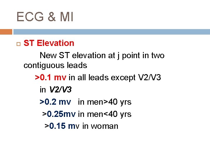 ECG & MI ST Elevation New ST elevation at j point in two contiguous