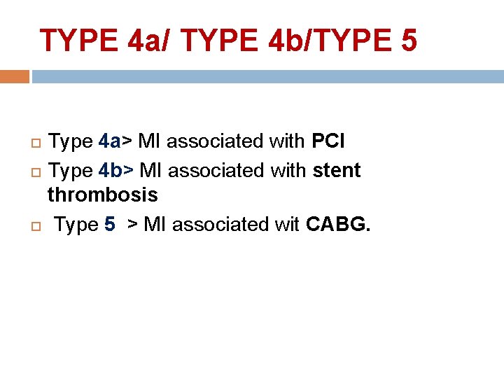 TYPE 4 a/ TYPE 4 b/TYPE 5 Type 4 a> MI associated with PCI
