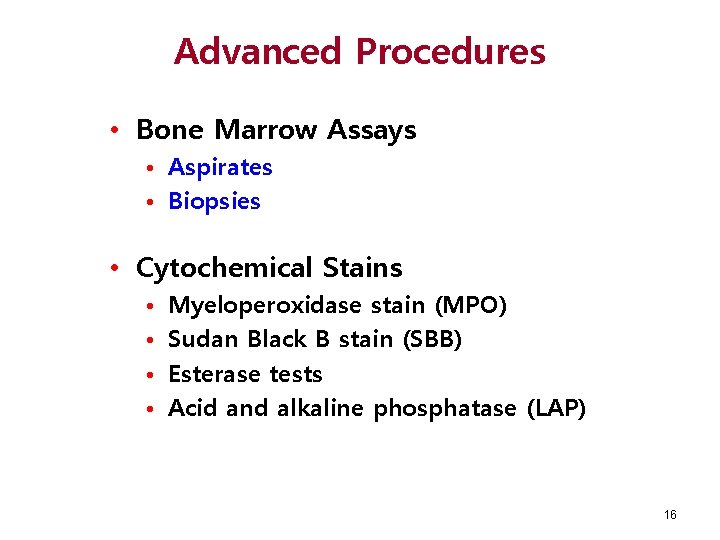 Advanced Procedures • Bone Marrow Assays • Aspirates • Biopsies • Cytochemical Stains •