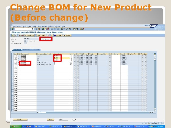 Change BOM for New Product (Before change) 9 