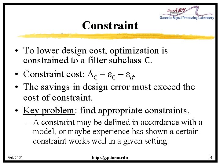 Constraint • To lower design cost, optimization is constrained to a filter subclass C.