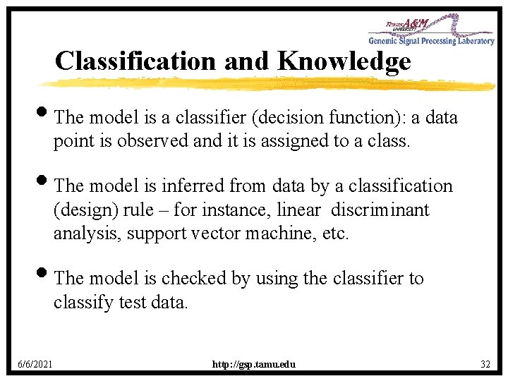 Classification and Knowledge • The model is a classifier (decision function): a data point