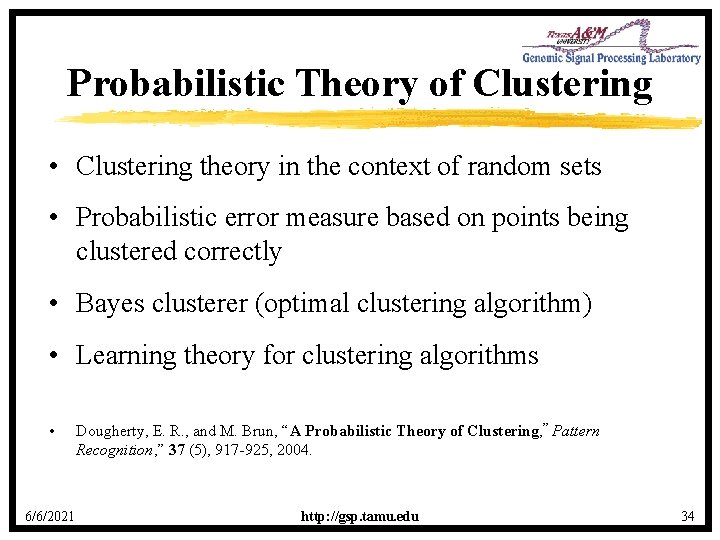 Probabilistic Theory of Clustering • Clustering theory in the context of random sets •