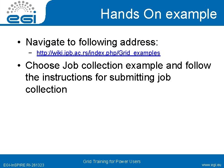 Hands On example • Navigate to following address: − http: //wiki. ipb. ac. rs/index.