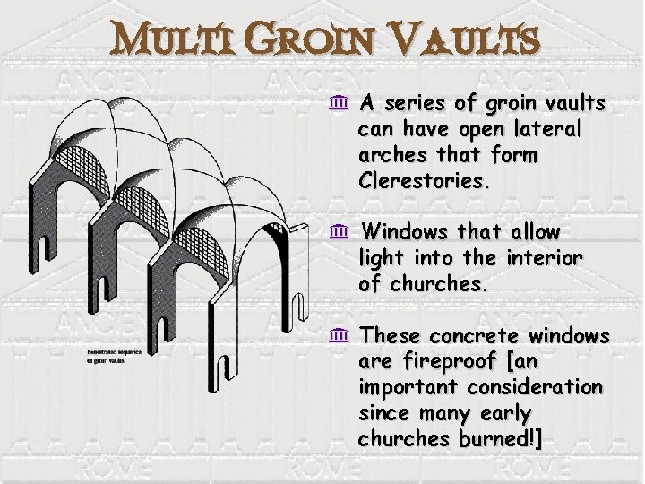 Multi Groin Vaults K A series of groin vaults can have open lateral arches