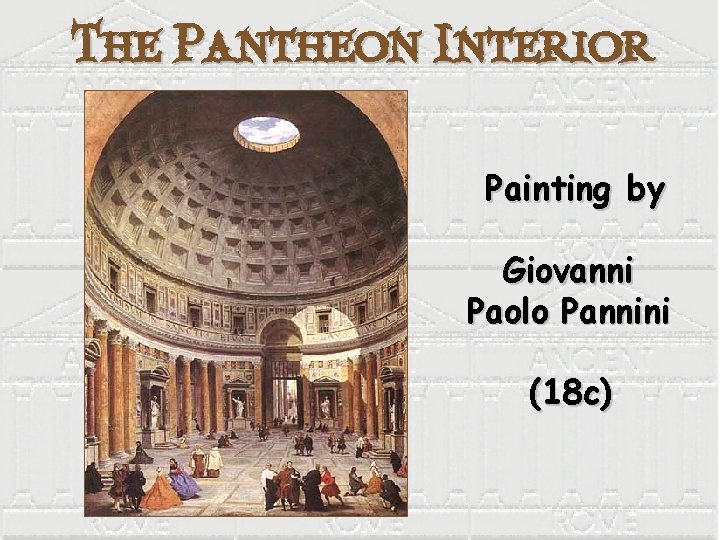 The Pantheon Interior Painting by Giovanni Paolo Pannini (18 c) 