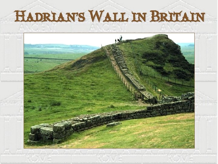 Hadrian’s Wall in Britain 