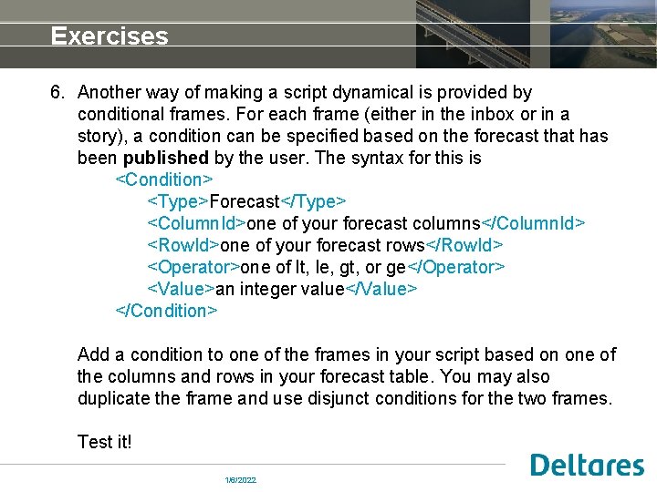 Exercises 6. Another way of making a script dynamical is provided by conditional frames.