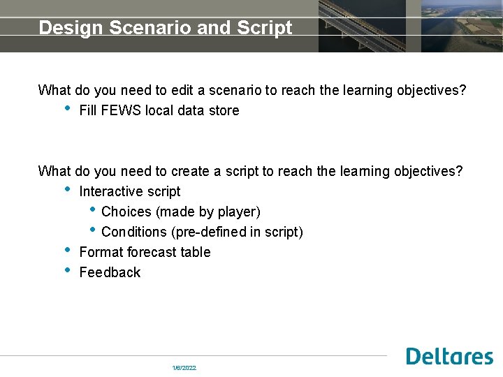 Design Scenario and Script What do you need to edit a scenario to reach