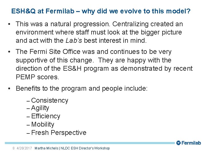 ESH&Q at Fermilab – why did we evolve to this model? • This was