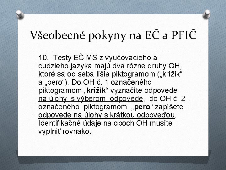 Všeobecné pokyny na EČ a PFIČ 10. Testy EČ MS z vyučovacieho a cudzieho