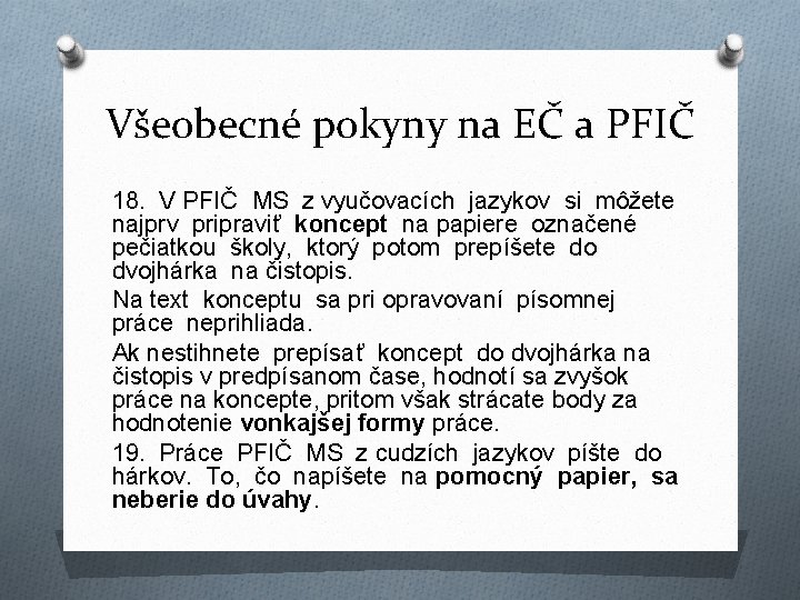 Všeobecné pokyny na EČ a PFIČ 18. V PFIČ MS z vyučovacích jazykov si