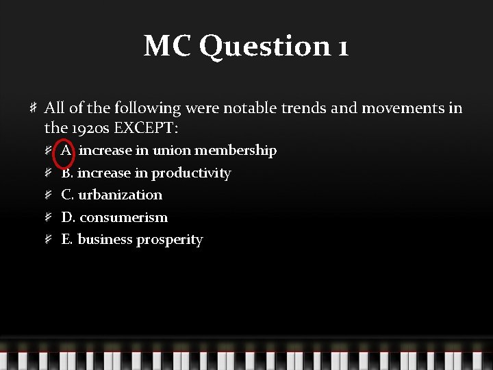 MC Question 1 All of the following were notable trends and movements in the