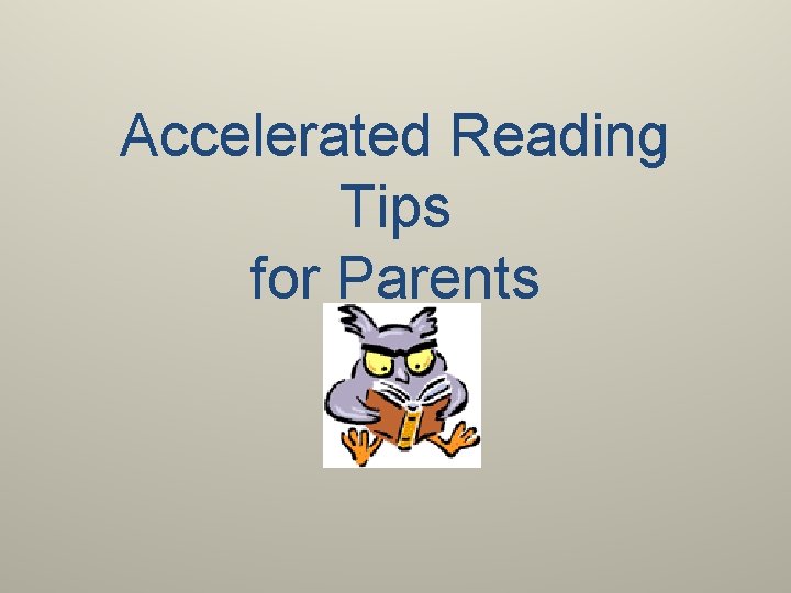 Accelerated Reading Tips for Parents 