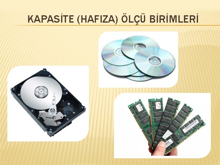 KAPASİTE (HAFIZA) ÖLÇÜ BİRİMLERİ 