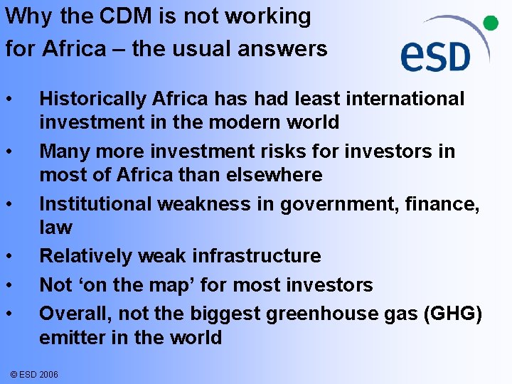 Why the CDM is not working for Africa – the usual answers • •