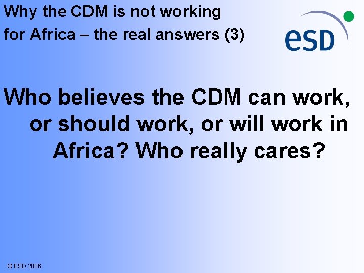 Why the CDM is not working for Africa – the real answers (3) Who