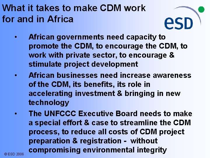 What it takes to make CDM work for and in Africa • • •