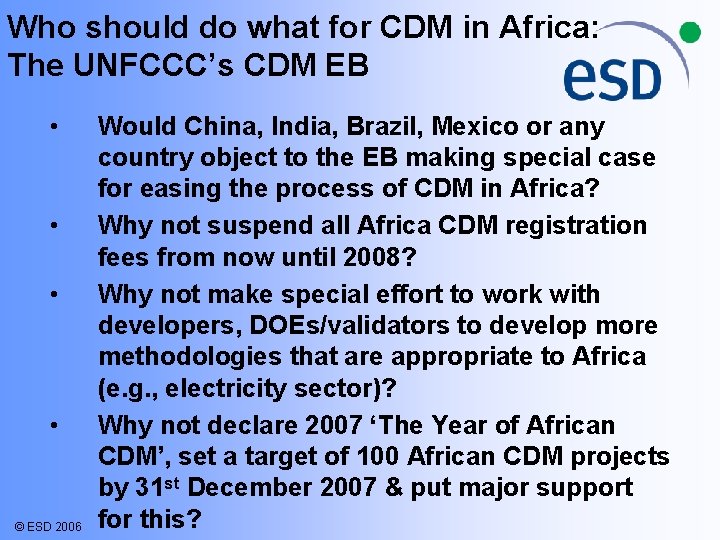 Who should do what for CDM in Africa: The UNFCCC’s CDM EB • •