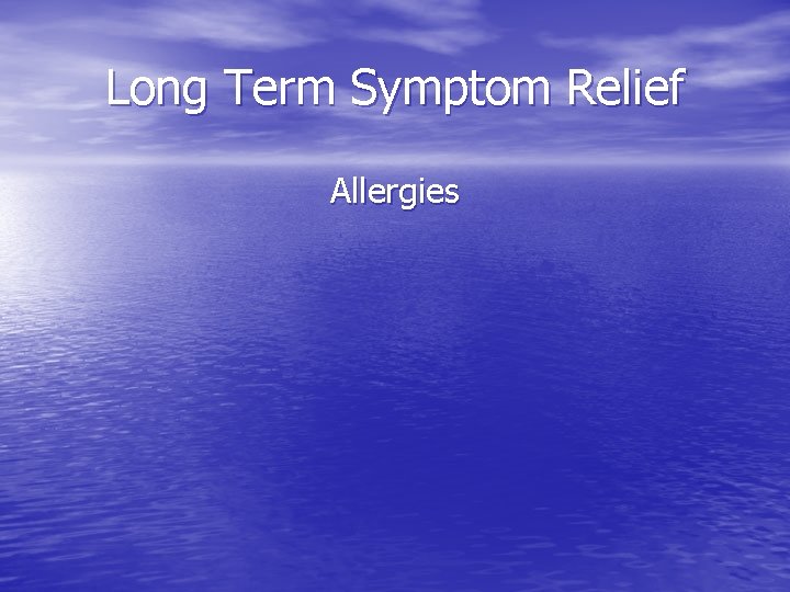 Long Term Symptom Relief Allergies 