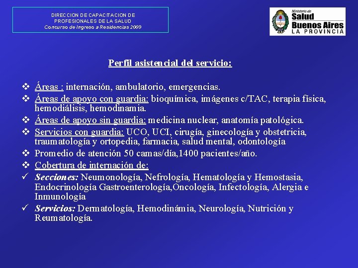 DIRECCION DE CAPACITACION DE PROFESIONALES DE LA SALUD Concurso de Ingreso a Residencias 2009
