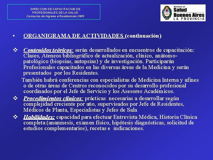 DIRECCION DE CAPACITACION DE PROFESIONALES DE LA SALUD Concurso de Ingreso a Residencias 2009