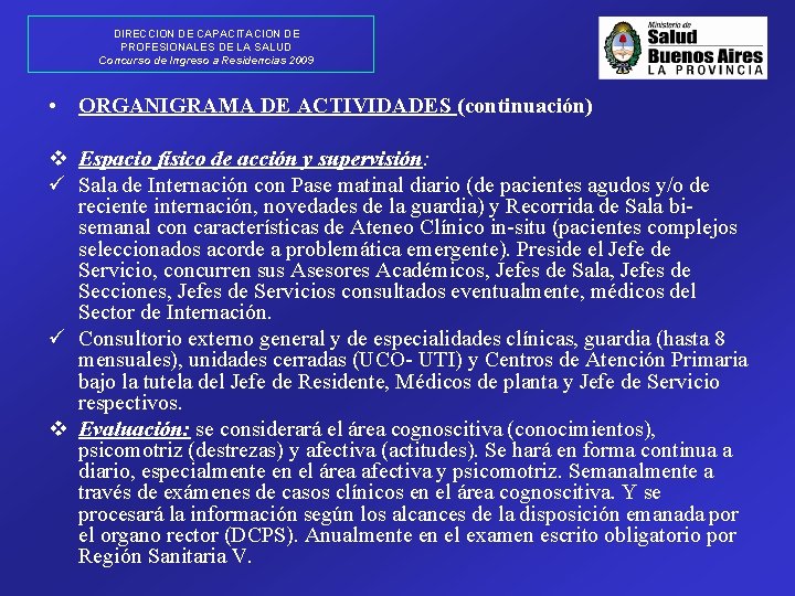 DIRECCION DE CAPACITACION DE PROFESIONALES DE LA SALUD Concurso de Ingreso a Residencias 2009